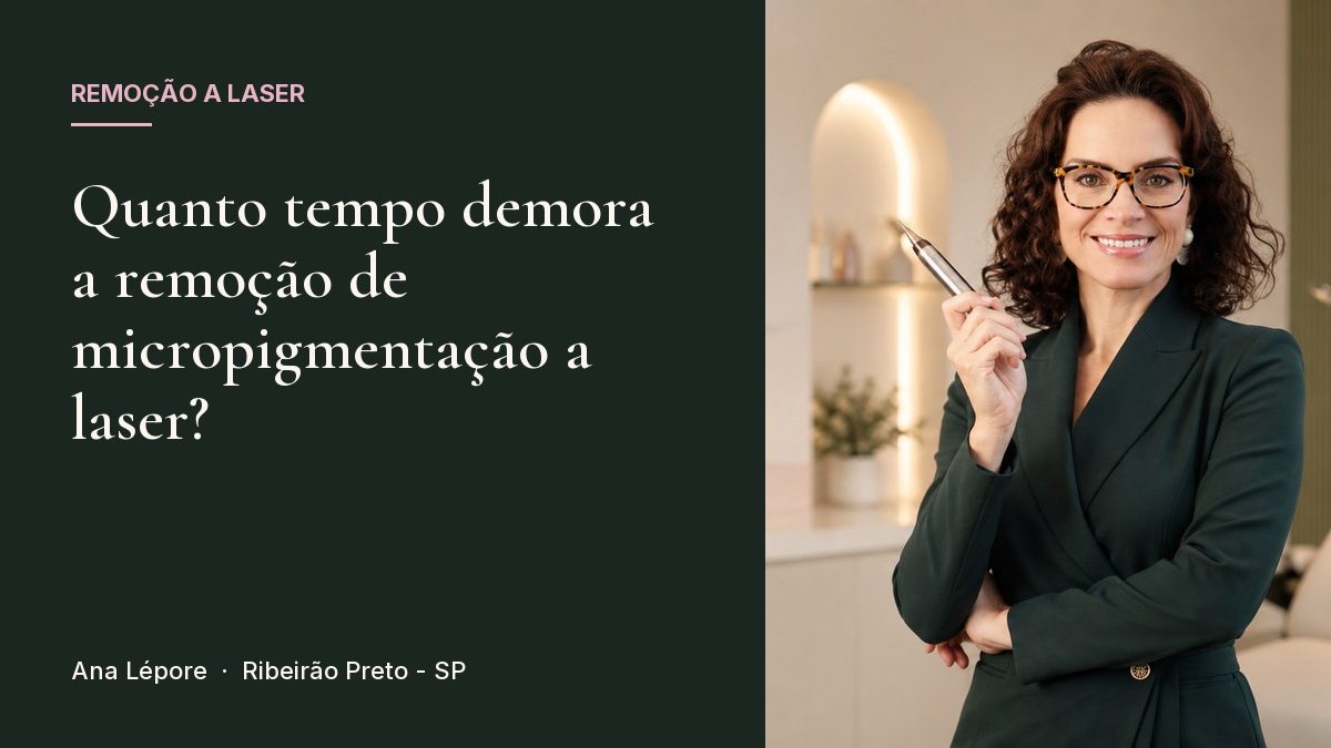 Capa do artigo Quanto tempo demora a remoção de micropigmentação a laser?, com a foto de Ana Lépore no studio em Ribeirão Preto